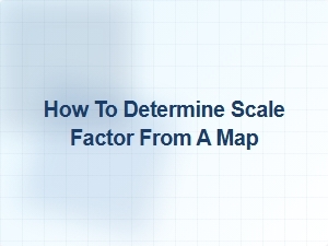 How to Find the Scale Factor From a Map
