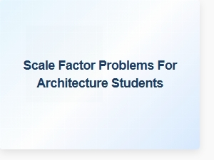 Applying the Scale Factor in Architectural Drafts