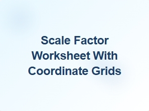 Coordinate Grid Worksheets with Scale Factor Practice